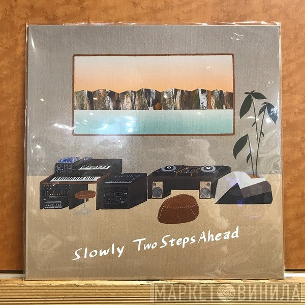Slowly  - Two Steps Ahead
