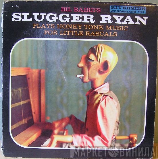 Slugger Ryan - Plays Honky Tonk Music For Little Rascals