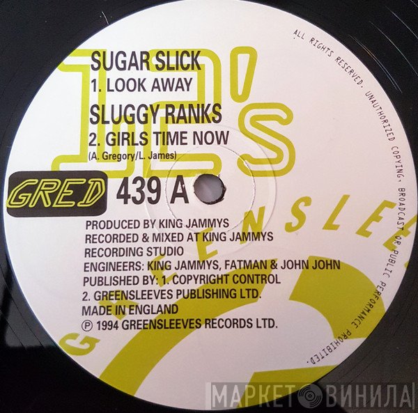 Sluggy Ranks, Sugar Slick - Look Away / Girls Time Now