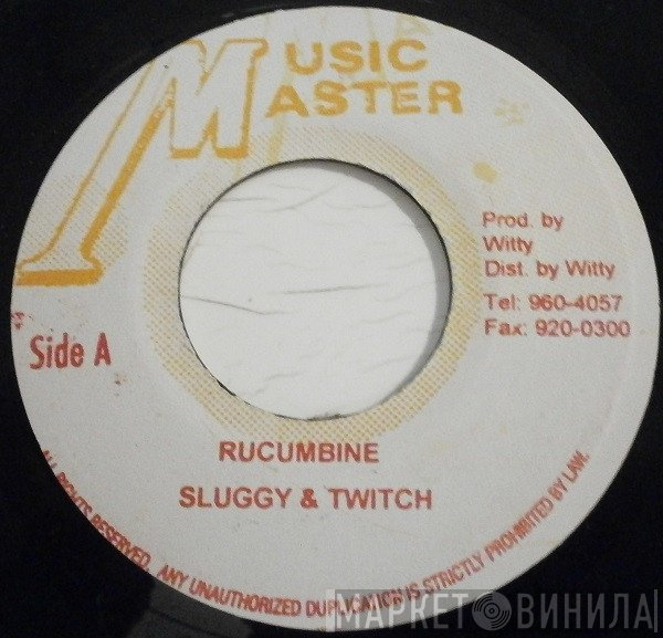 Sluggy Ranks & Little Twitch  - Rucumbine