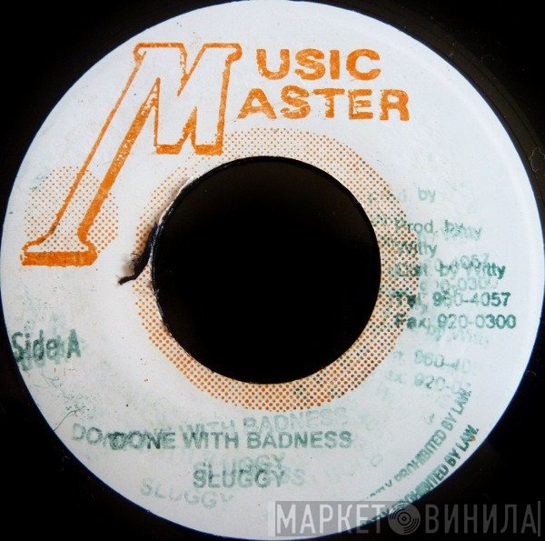 Sluggy Ranks  - Done With Badness