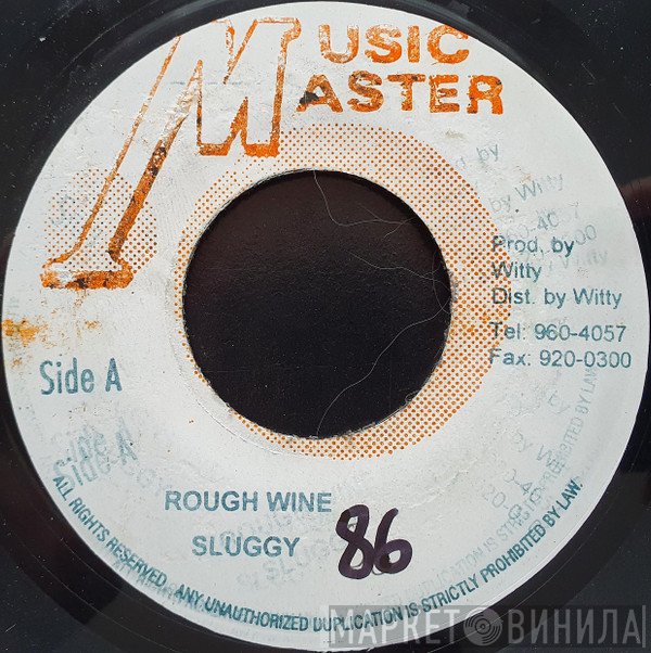 Sluggy Ranks  - Rough Wine