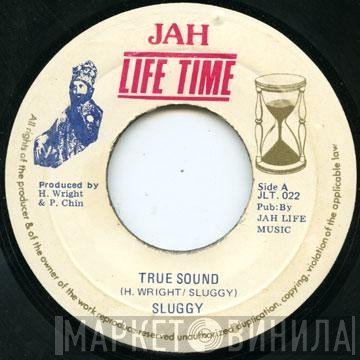 Sluggy Ranks  - True Sound