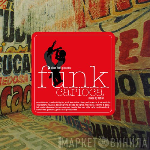  - Slum Dunk Presents Funk Carioca