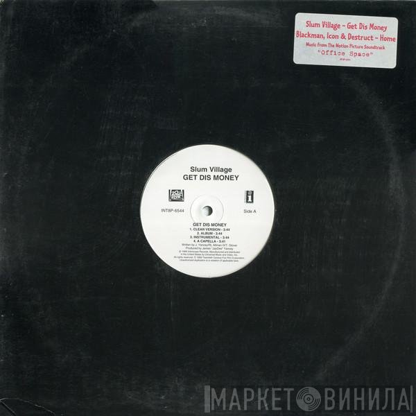 Slum Village / Blackman   - Get Dis Money / Home