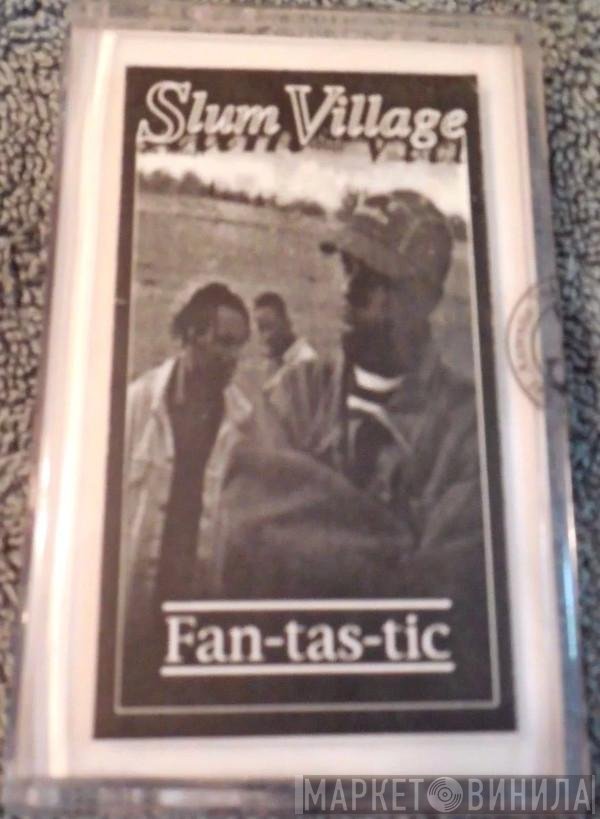 Slum Village  - Fan-tas-tic