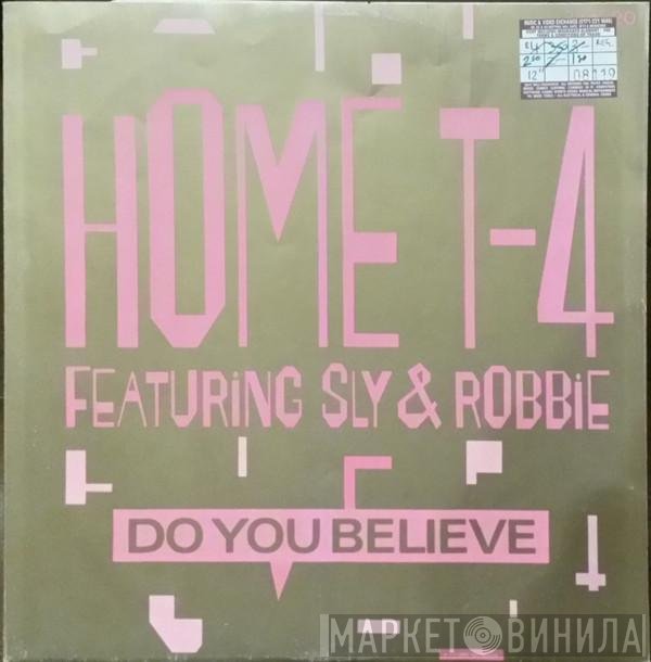 Sly &amp; Robbie, The Taxi Gang, Home T - Do You Believe / Land Of Rydim