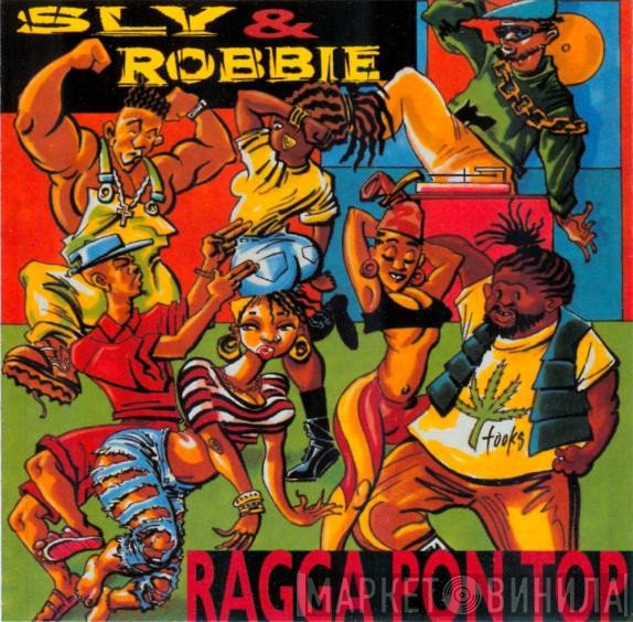 Sly & Robbie  - Ragga Pon Top
