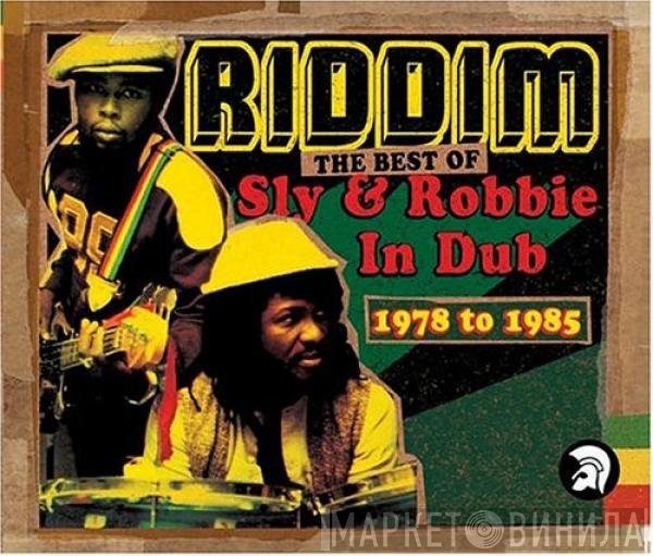 Sly & Robbie - Riddim (The Best Of Sly & Robbie In Dub 1978 To 1985)