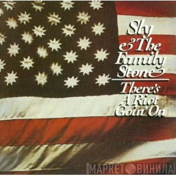 Sly & The Family Stone  - There's A Riot Goin' On