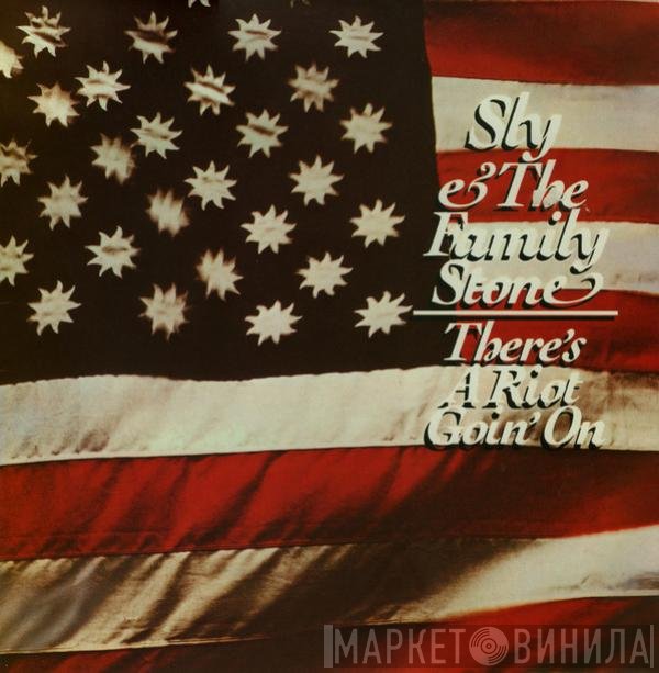 Sly &amp; The Family Stone - There's A Riot Goin' On