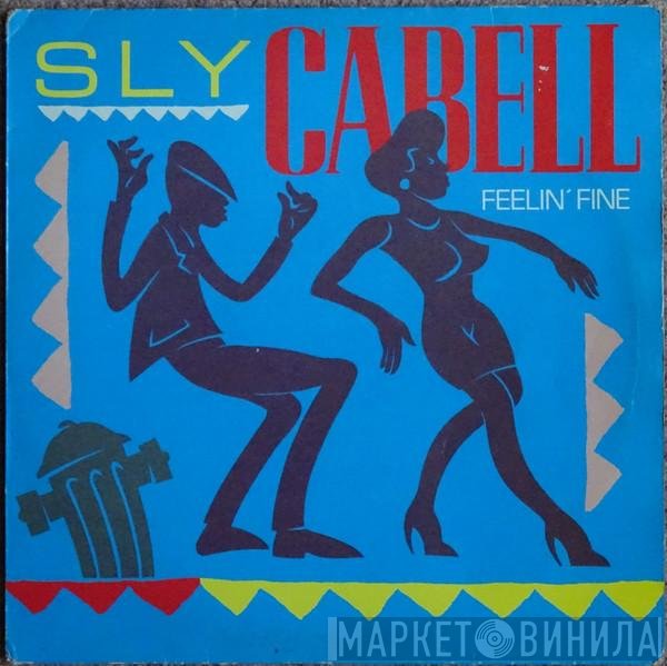 Sly Cabell - Feelin' Fine