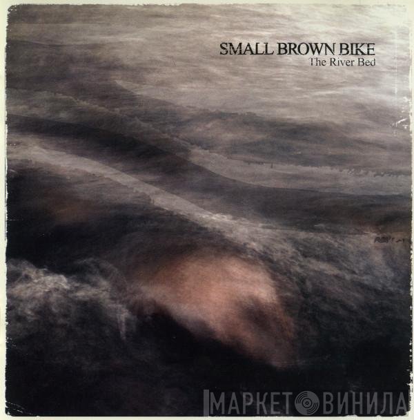 Small Brown Bike - The River Bed