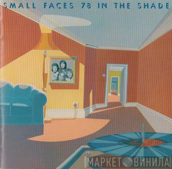 Small Faces  - 78 In The Shade