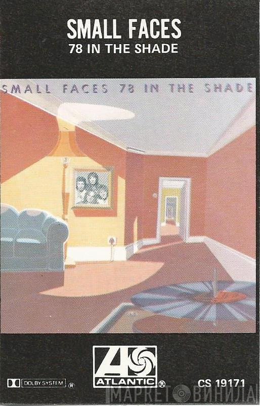 Small Faces  - 78 In The Shade