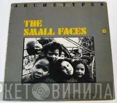 Small Faces  - Archetypes