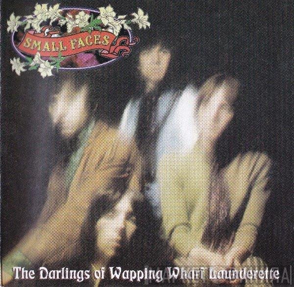 Small Faces - The Darlings Of Wapping Wharf Launderette - The Immediate Anthology