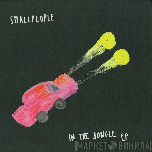 Smallpeople  - In The Jungle