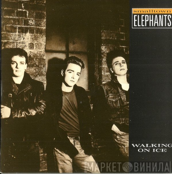 Smalltown Elephants - Walking On Ice