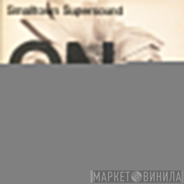  - Smalltown Supersound On Fire
