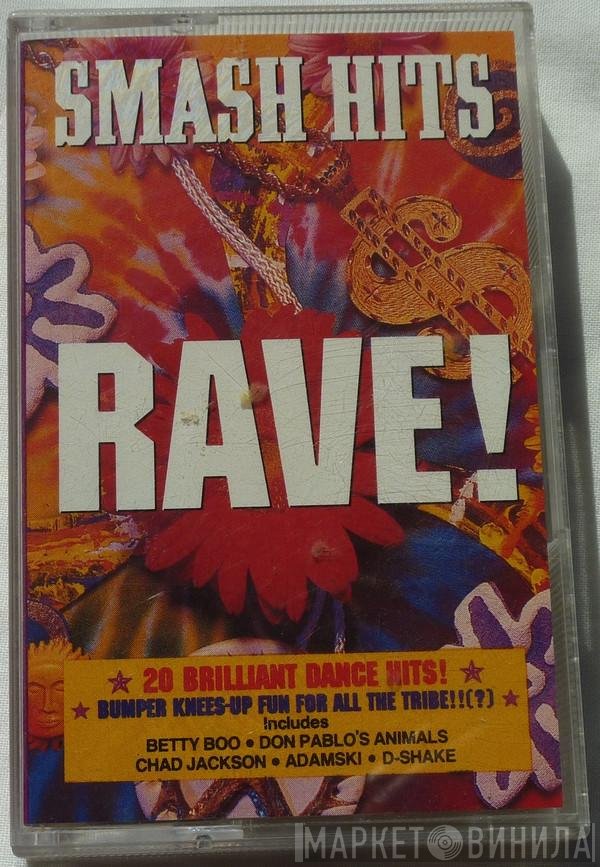  - Smash Hits Rave!