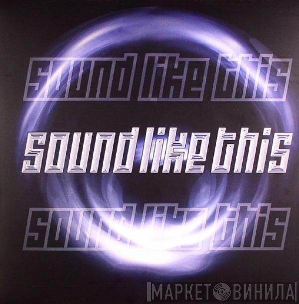 Smasher, Cassell The Beatmaker - Sound Like This