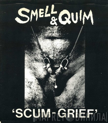 Smell & Quim - Scum-Grief