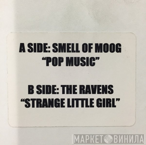 Smell of Moog, The Ravens - Pop Music / Strange Little Girl