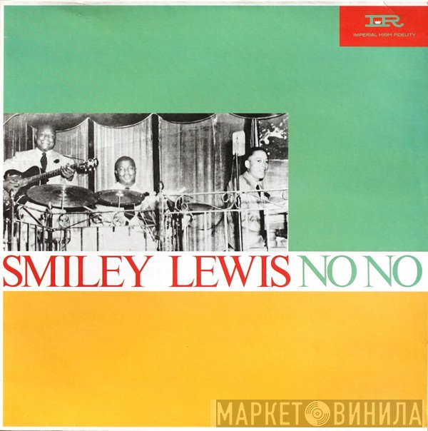 Smiley Lewis - No No