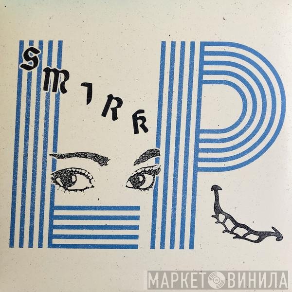 Smirk   - LP