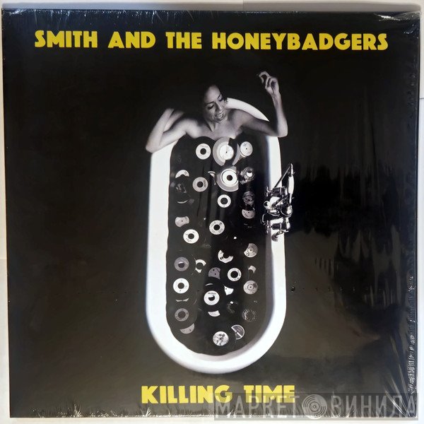 Smith and The Honey Badgers - Killing Time