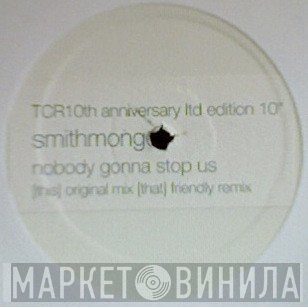 Smithmonger - Nobody Gonna Stop Us