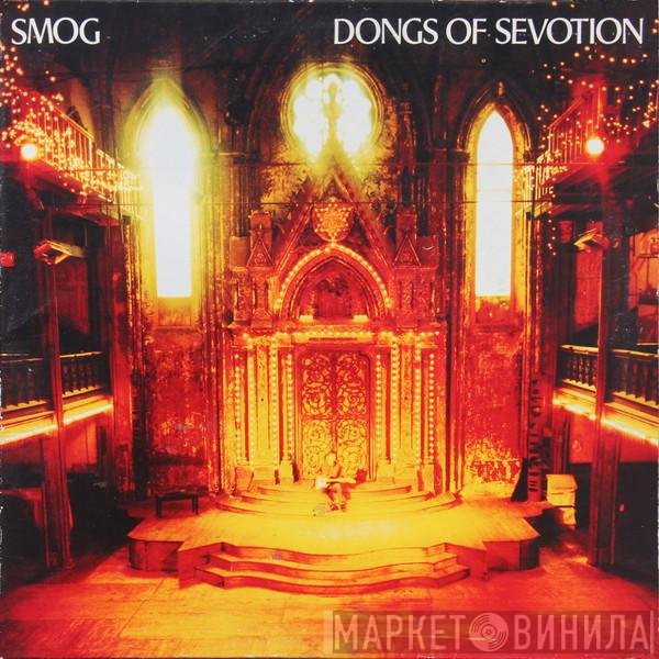 Smog - Dongs Of Sevotion