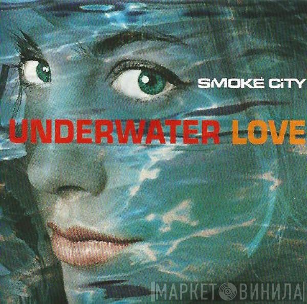 Smoke City - Underwater Love