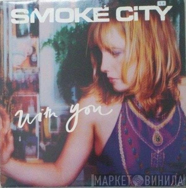 Smoke City  - With You