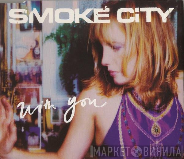 Smoke City  - With You