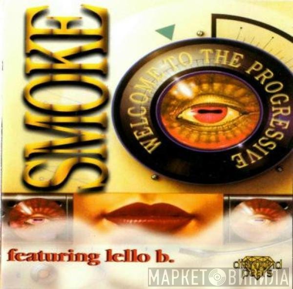 Smoke Featuring Lello B.  - Welcome To The Progressive
