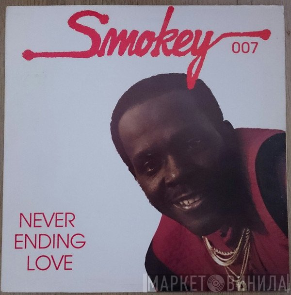 Smokey 007 - Never Ending Love