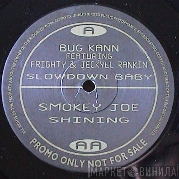 Smokey Joe, Bug Kann & The Plastic Jam - Slowdown Baby / Shining