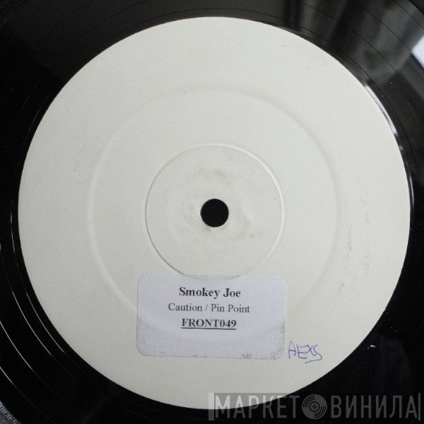 Smokey Joe  - Caution / Pin Point
