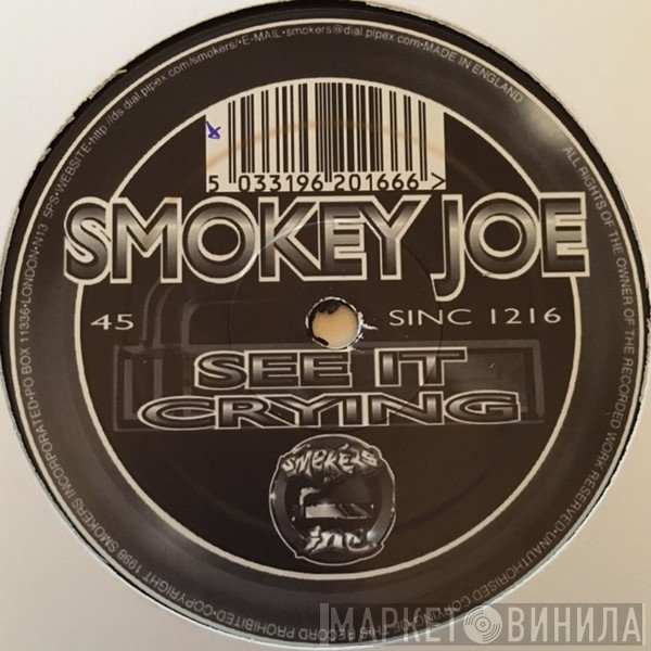 Smokey Joe  - See It / Crying