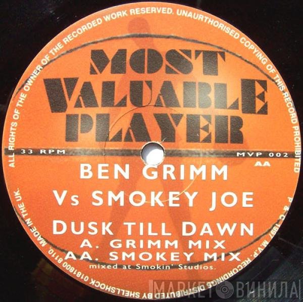 Smokey Joe, Ben Grimm - Dusk Till Dawn
