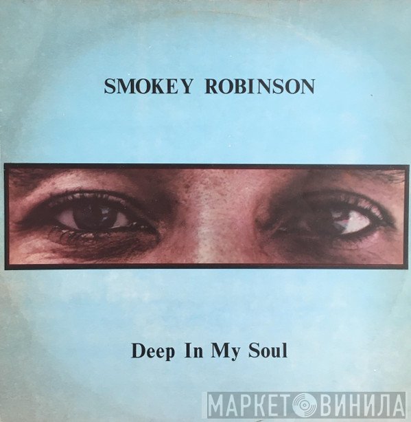 Smokey Robinson  - Deep In My Soul