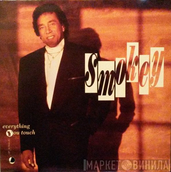 Smokey Robinson  - Everything You Touch