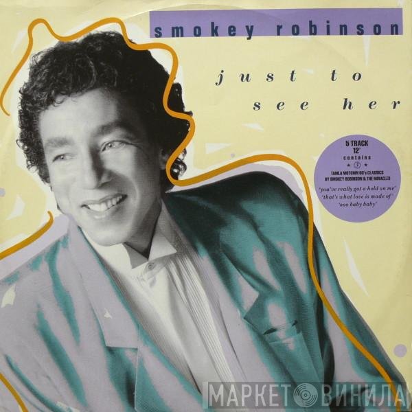 Smokey Robinson - Just To See Her