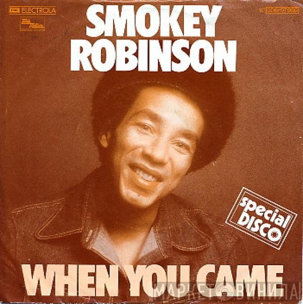 Smokey Robinson  - When You Came
