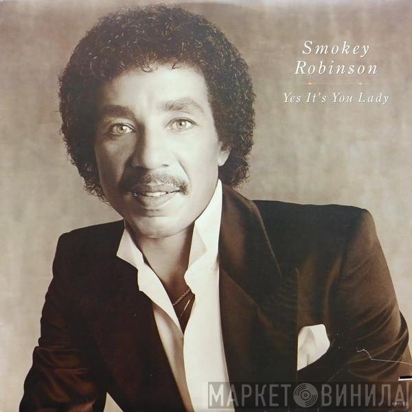 Smokey Robinson  - Yes It's You Lady