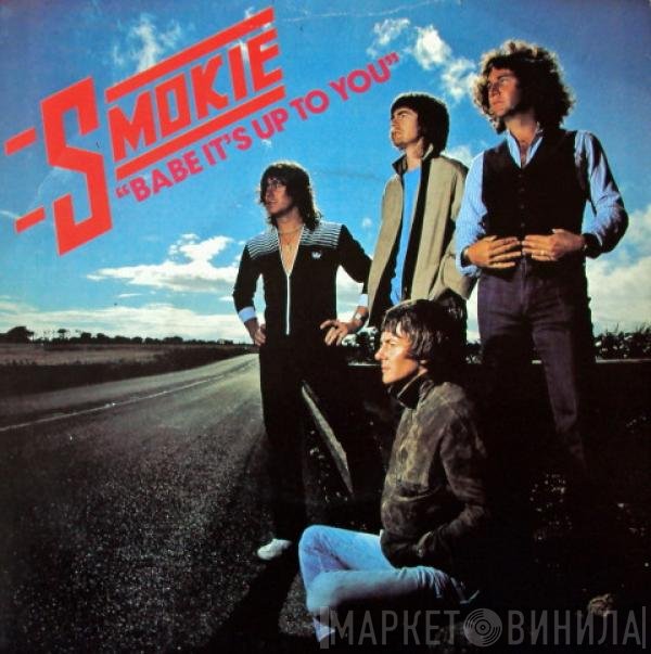 Smokie - Babe It's Up To You