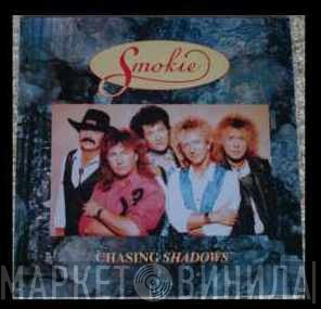 Smokie  - Chasing Shadows