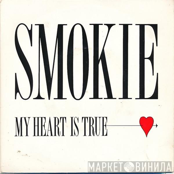 Smokie - My Heart Is True